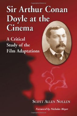 Sir Arthur Conan Doyle at the Cinema Scott Allen Nollen (McFarland, 1996)