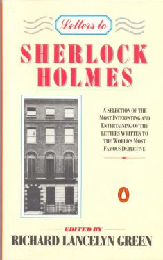 Letters to Sherlock Holmes (1985, Richard Lancelyn Green Edition)