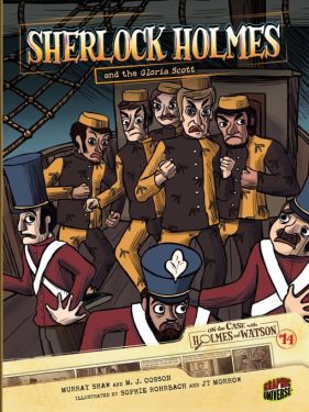On the Case with Holmes and Watson No. 14 : Sherlock Holmes and the Gloria Scott