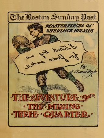 Masterpieces of Sherlock Holmes No. 6: The Adventure of the Missing Three Quarter (18 june 1911)