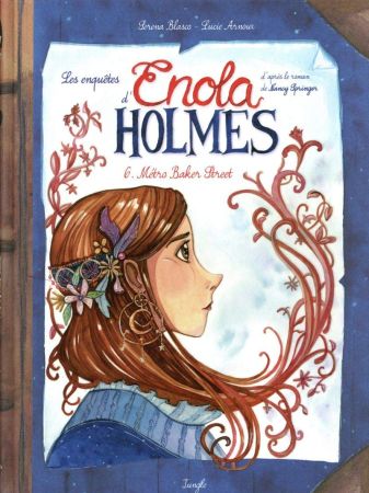 Les Enquêtes d'Enola Holmes No. 6 : Métro Baker Street (22 may 2019)
