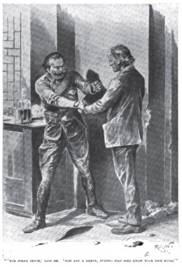"'You speak sense,' said he. 'You are a brave, strong man who know your own mind.'"