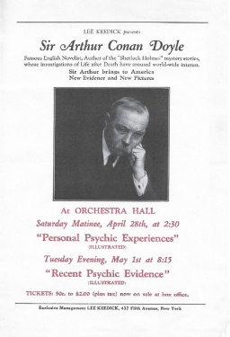 Arthur Conan Doyle gave two lectures at Orchestra Hall (Chicago) : "Personal Psychic Experiences" (28 april) and "Recent Psychic Evidence" (1st may).