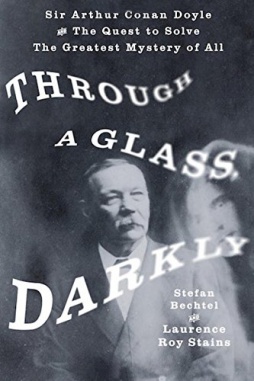 Through a Glass, Darkly by Stefan Bechtel & Laurence Roy Stains (St. Martin's Press, 2017)