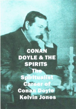 Conan Doyle and the Spirits by Kelvin Jones (Cunning Crime Books, 2013)