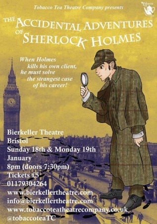 The Accidental Adventures of Sherlock Holmes (Bristol, 18-19 january 2015)