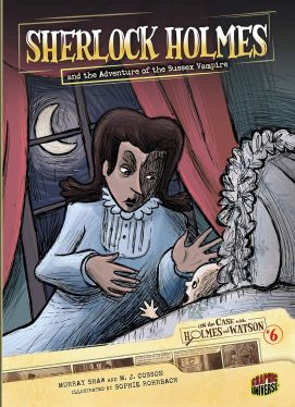 On the Case with Holmes and Watson No. 06 : Sherlock Holmes and the Adventure of the Sussex Vampire